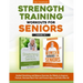 Strength Training Workouts for Seniors: 2 Books In 1 - Guided Stretching and Balance Exercises for Elderly to Improve Posture, Decrease Back Pain and