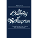 Comedy of Redemption: Christian Faith and Comic Vision in Four American Novelists