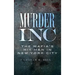 Murder, Inc: The Mafia's Hit Men in New York City