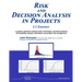 Risk and Decision Analysis in Projects 3.1 Edition