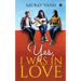 Yes, I was in Love