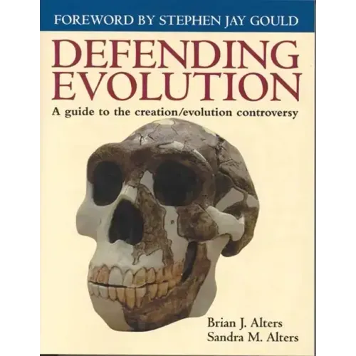 Defending Evolution: A Guide to the Evolution/Creation Controversy: A Guide to the Evolution/Creation Controversy