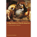 A Big History of North America: From Montezuma to Monroe