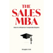 The Sales MBA: How to Influence Corporate Buyers