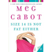 Size 14 Is Not Fat Either