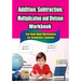 Addition, Subtraction, Multiplication and Division Workbook: Fun Daily Math Worksheets for Elementary Students