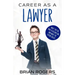 Career As a Lawyer: What They Do, How to Become One, and What the Future Holds!
