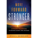 Move Forward Stronger: A Dynamic Framework to Process Change, Loss, and Grief