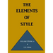 The Elements of Style: A Prescriptive American English Writing Style Guide
