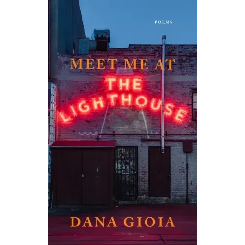 Meet Me at the Lighthouse: Poems