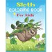 Sloth Coloring Book For Kids Ages 9-12: 40 cute unique sloth coloring pages