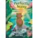 Perfectly Noisy