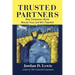 Trusted Partners: How Companies Build Mutual Trust and Win Together