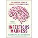 Infectious Madness: The Surprising Science of How We Catch Mental Illness