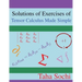 Solutions of Exercises of Tensor Calculus Made Simple