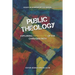 Public Theology: Exploring Expressions of the Christian Faith