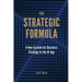 The Strategic Formula: A New System for Business Strategy in the AI Age