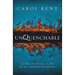 Unquenchable: Grow a Wildfire Faith That Will Endure Anything