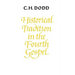 Historical Tradition in the Fourth Gospel