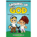 Growing Up with God: Everyday Adventures of Hearing God's Voice