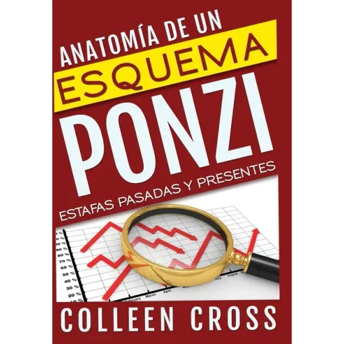Anatomía de un esquema Ponzi: Estafas pasadas y presentes