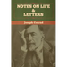 Notes on Life & Letters