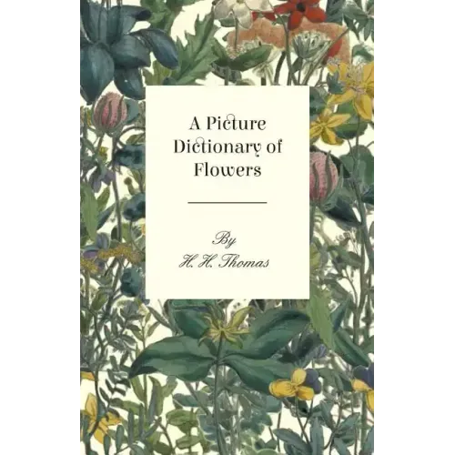 A Picture Dictionary of Flowers