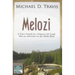 Melozi: A Teen's Search for A Summer Job Lands Him An Adventure In The Alaska Bush