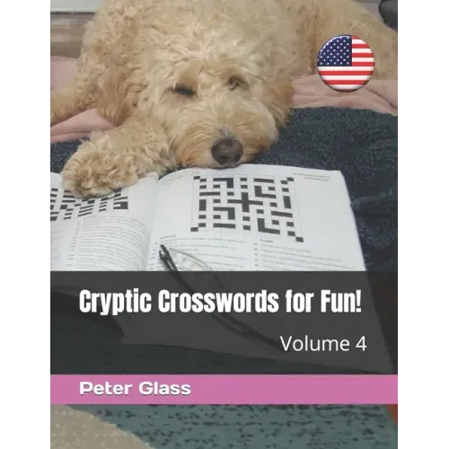 Cryptic Crosswords for Fun, Volume 4!