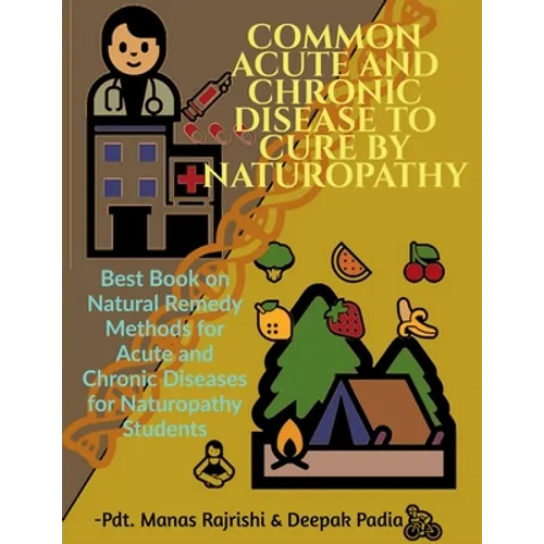 Common Acute and Chronic Disease to Cure by Naturopathy