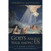 God's Angels Walk Among Us: A Book of Hope and Encouragement