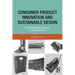 Consumer Product Innovation and Sustainable Design: The Evolution and Impacts of Successful Products