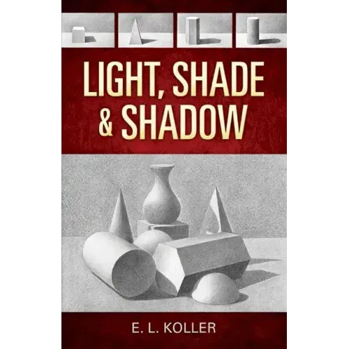 Light, Shade and Shadow