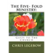 The Five- Fold Ministry: : Gifts to the Church