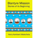 Blantyre Mission Stories of its Beginning