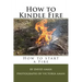 How to Kindle Fire (How to Start a Fire)