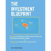 The Investment Blueprint: Mastering: The Monetary System, Market Cycles, and Cycle Based Investment Strategy & Navigating: The Impending Financial Cri