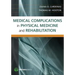 Medical Complications in Physical Medicine and Rehabilitation