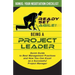 Being a Project Leader: Quick Guide to Best Management Practices and How You Can Excel as a Successful Project Manager