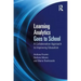 Learning Analytics Goes to School: A Collaborative Approach to Improving Education