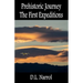 Prehistoric Journey - The First Expeditions