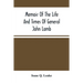 Memoir Of The Life And Times Of General John Lamb: An Officer Of The Revolution, Who Commanded The Post At West Point At The Time Of Arnold'S Defectio