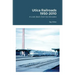 Utica Railroads 1950-2010: A Look Back Over Six Decades