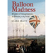 Balloon Madness: Flights of Imagination in Britain, 1783-1786