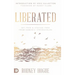 Liberated: Set Free and Staying Free from Demonic Strongholds