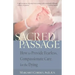 Sacred Passage: How to Provide Fearless, Compassionate Care for the Dying