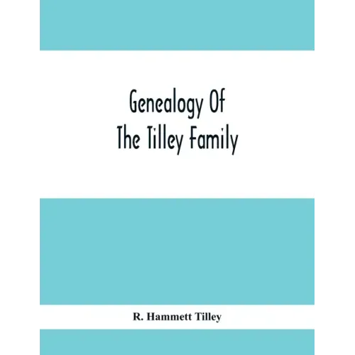 Genealogy Of The Tilley Family
