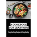 A Cookbook For Leaky Gut: Tasty And Easy Recipes To Stay Healthy