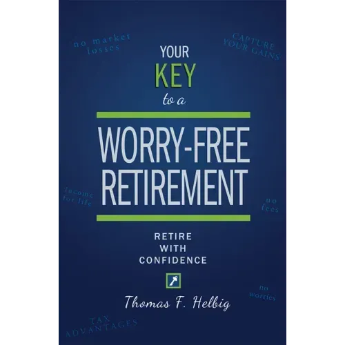 Your Key to a Worry-Free Retirement: Retire with Confidence
