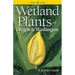 Wetland Plants of Oregon & Washington